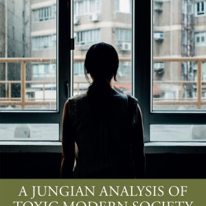دانلود کتاب تجزیه و تحلیل یونگی از جامعه مدرن سمی: مبارزه با فرهنگ تنهایی ۲۰۲۴ + pdf - کالیبو